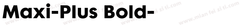 Maxi-Plus Bold字体转换